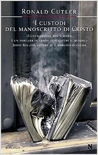 Ronald Cutler - I custodi del manoscritto di Cristo (2008)