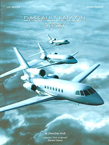 The Dassault Falcon Story by Luc; Vadim Feldzer Berger (Hardcover)