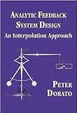 Analytic Feedback System Design : An Interpolation Approach, Dorato, Peter, 0534369170