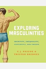 Exploring Masculinities: Identity, Inequality, Continuity and Change Paperback