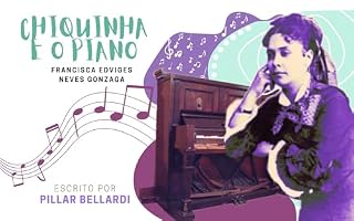 Livro Chiquinha e o Piano (Caminhos até aqui)