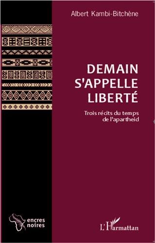 Demain s'appelle liberté