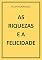 Livro AS RIQUEZAS E A FELICIDADE