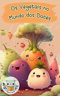 Livro Os Vegetais no Mundo dos Doces: Infantil