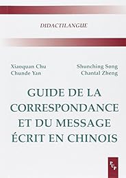 Guide de la correspondance et du message écrit en chinois