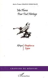 Ma plume pour tout héritage