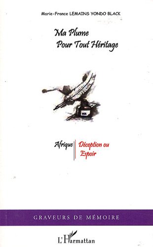 Ma plume pour tout héritage