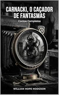 Livro Carnacki, o Caçador de Fantasmas (Edição em Português): Carnacki, the Ghost Finder