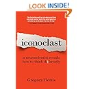 Iconoclast A Neuroscientist Reveals How To Think