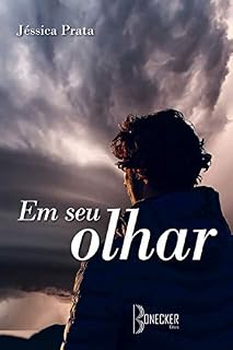 Livro Em seu olhar (trilogia amigos Livro 1)