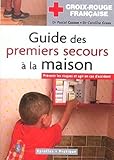 guide des premiers secours a la maison by 