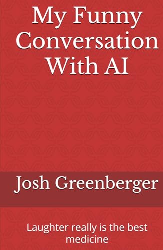 My Funny Conversation With AI: He Who Laughs Last --- Didn't Get It!