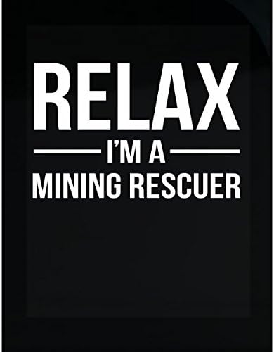 Relax I'm A Mining Rescuer. Cool Gift - Sticker