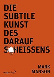 Die subtile Kunst des darauf Scheißens (German Edition)