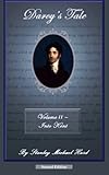 Darcy's Tale, Volume II: Into Kent (Volume 2)