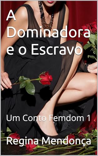 A Dominadora e o Escravo: Um Conto Femdom 1 - eBook, Resumo, Ler Online ...