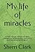 My life of miracles: 9 Mind change method and daily meditations for preventing, controlling and heal by Sherri Clark