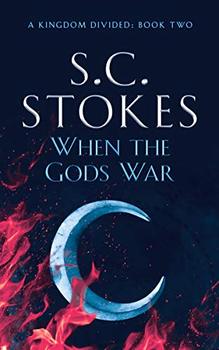 When The Gods War (A Kingdom Divided Book 2) by [Stokes, Samuel, Stokes, S.C.]