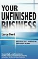 Your Unfinished Business: Find God in Your Circumstances Serve Others in Theirs