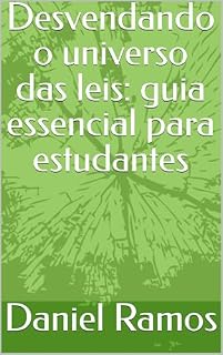 Livro Desvendando o universo das leis: guia essencial para estudantes