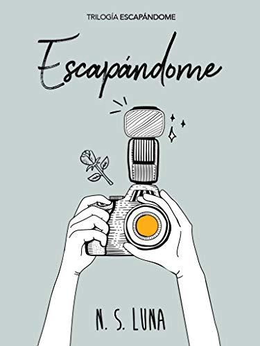 Escapandome (Trilogía Escapandome nº 1) (Spanish Edition) Escapandome (Trilogía Escapandome nº 1) (Spanish Edition)