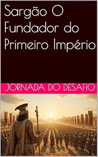 Livro Sargão O Fundador do Primeiro Império
