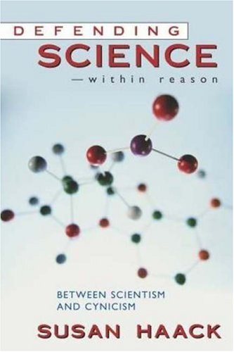 "Defending Science, Within Reason - Between Scientism and Cynicism" av Susan Haack