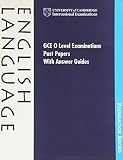 GCE O Level Examination Past Papers with Answer Guides: English Language India edition (Cambridge International Examinations)