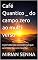 Livro Café Quantico _ do campo zero ao multi verso : A jornada da consciência que acordou para si mesma