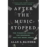 After the Music Stopped: The Financial Crisis, the Response, and the Work Ahead