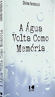 Livro A Água Volta Como Memória