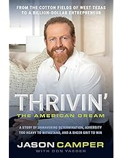 Thrivin': The American Dream: A Story of Unwavering Determination, Adversity Too Heavy to Withstand, and A Sheer Grit to Win