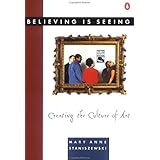 Believing Is Seeing: Creating the Culture of Art