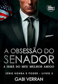 Livro A Obsessão do Senador:: A Irmã Do Meu Melhor Amigo