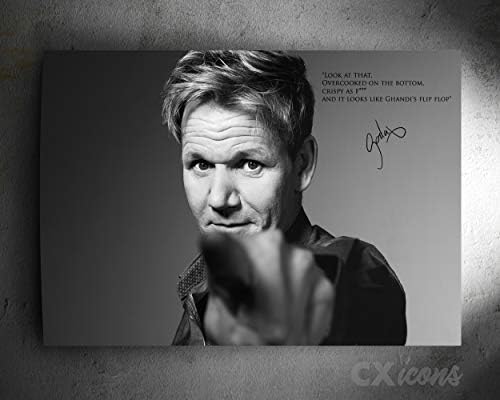 Gordon Ramsay Quote Photo Print Poster - pre Signed - Extraordinary Quality (Large 18 x 12 inches (45¾cm x 30½cm)