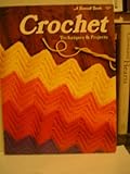 Crochet Techniques and Projects by 