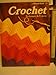 Crochet Techniques and Projects by 