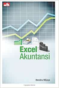 Excel Akuntansi Indonesian Edition Wijaya Hendra 9786020265001 Amazon Com Books