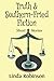 Truth & Southern-Fried Fiction by Linda Robinson