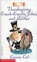101 Thanksgiving Knock-Knocks, Jokes, and Riddles 0590132814 Book Cover