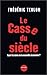 Le Casse du siècle. Faut-il croire en la nouvelle économie ? by 