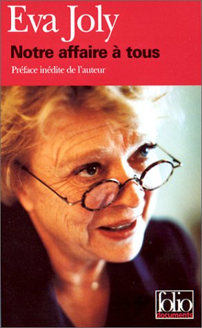 Notre Affaire a Tous (Folio Documents) (French Edition) by Eva Joly