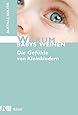 Warum Babys weinen: Die Gef&uuml;hle von Kleinkindern