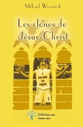 Les  clones de Jésus-Christ