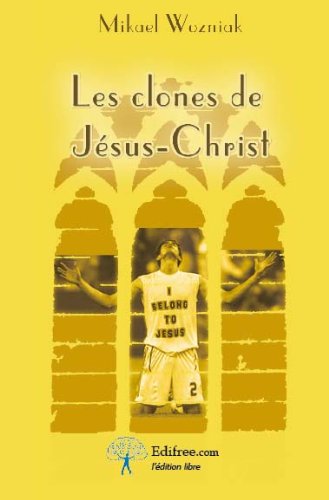 Les  clones de Jésus-Christ