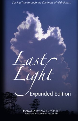 Last Light: Staying True through the Darkness of Alzheimer's