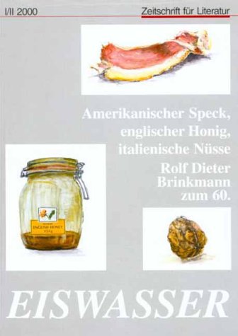 Rolf Dieter Brinkmann Zum 60 Amerikanischer Speck Englischer Honig Italienische Nusse Amazon De Geduldig Gunter Dieckmann Dorothea Waine Anthony Bucher