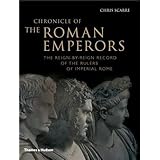 Chronicle of the Roman Emperors: The Reign-by-Reign Record of the Rulers of Imperial Rome