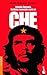 Ernesto Guevara: Tambien conocido como el Che/ Also Know as Che (Spanish Edition)