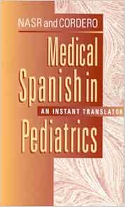 Medical Spanish in Pediatrics: An Instant Translator: 9780721684475